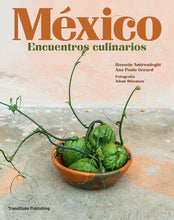 M&eacute;xico: Encuentros culinarios (Spanish edition)