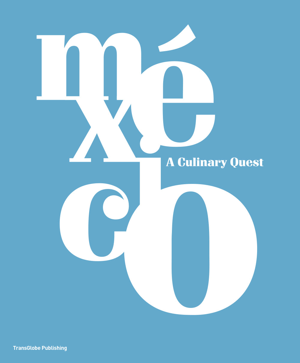 México: A Culinary Quest (Royal boxed edition)