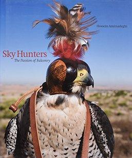 Sky Hunters: <br />The Passion of Falconry